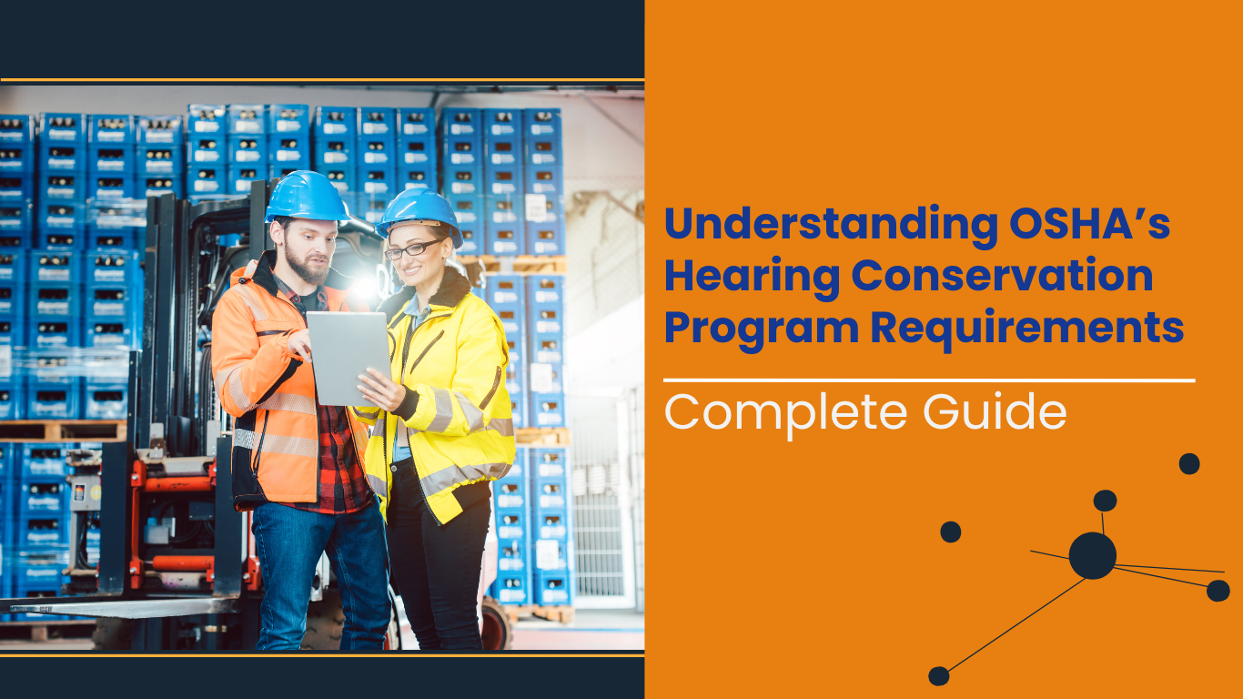 Understanding OSHA’s Hearing Conservation Program Requirements